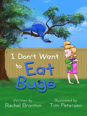 cover image of I Don't Want to Eat Bugs